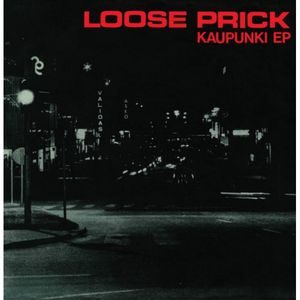 Loose Prick – Kaupunki EP - 7"