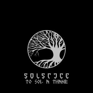 Solstice - To Sol A Thane - MC